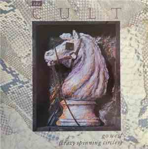 The Cult - Go West (Crazy Spinning Circles)