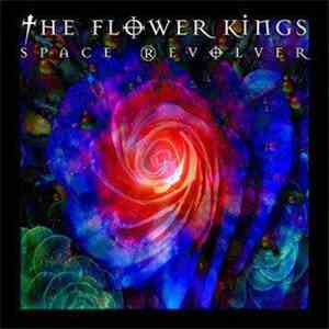 The Flower Kings - Space Revolver