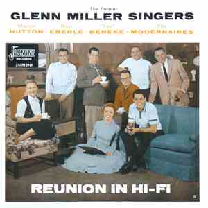 The Former Glenn Miller Singers - Reunion In Hi-Fi