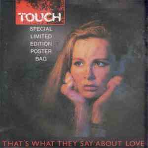 Touch  - That's What They Say About Love