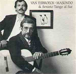 Van Esbroeck - Masondo, Sexteto Tango Al Sur - Van Esbroeck-Masondo & Sexte ...
