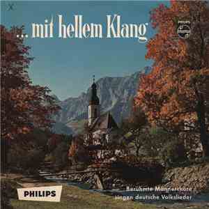 Various - . . . Mit Hellem Klang Berühmte Männerchöre Singen Deutsche Volks ...