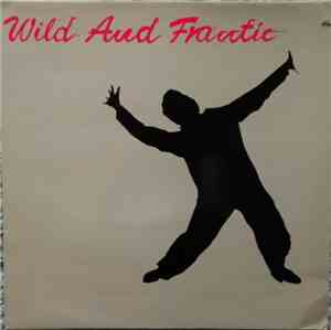 Various - Wild And Frantic