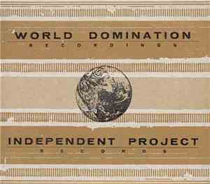 Various - World Domination Recordings / Independent Project Records
