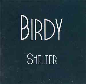 Birdy  - Shelter