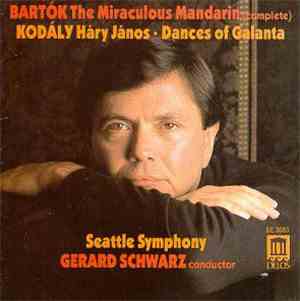 Béla Bartók • Zoltán Kodály, Gerard Schwarz, Seattle Symphony Orchestra - T ...