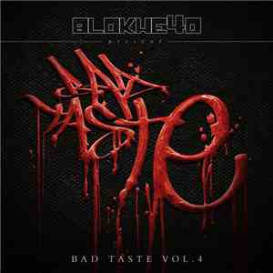 Blokhe4d - Bad Taste Vol.4