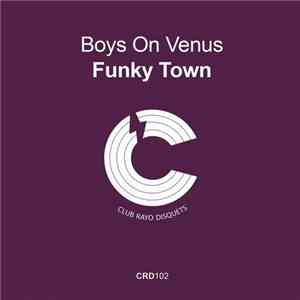 Boys On Venus - Funky Town