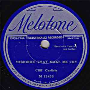 Cliff Carlisle  /  Cliff Carlisle And Wilbur Ball - Memories That Make Me C ...