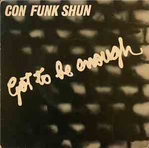 Con Funk Shun - Got To Be Enough
