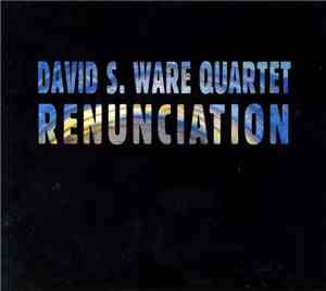 David S. Ware Quartet - Renunciation