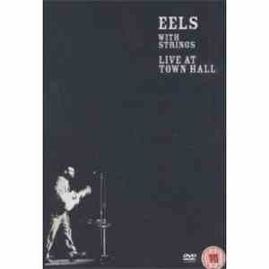 Eels - Eels With Strings - Live At Town Hall