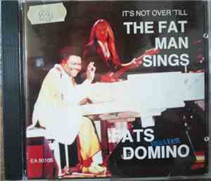 Fats Domino - It's Not Over Till The Fat Man Sings
