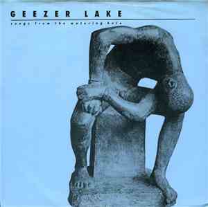 Geezer Lake - Songs From The Watering Hole
