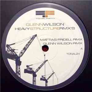 Glenn Wilson - Heavy Structure Rmx's