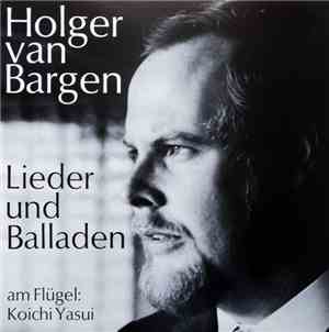Holger Van Bargen - Lieder Und Balladen