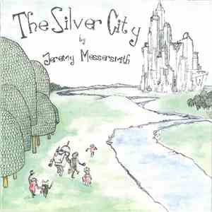 Jeremy Messersmith - The Silver City