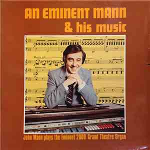 John Mann  - An Eminent Mann & His Music