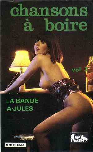 La Bande A Jules - Chansons À Boire (Vol. 3)