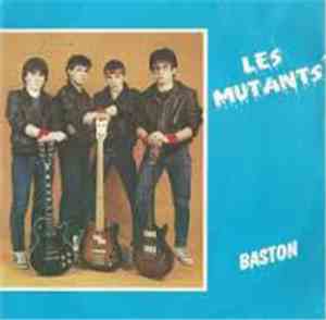 Les Mutants - Baston