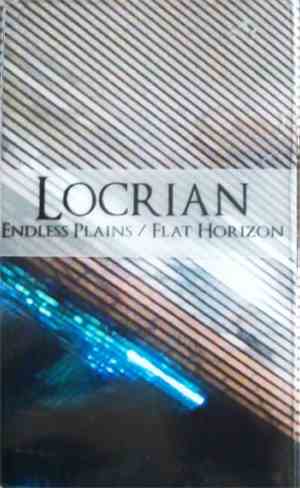 Locrian - Endless Plains / Flat Horizon