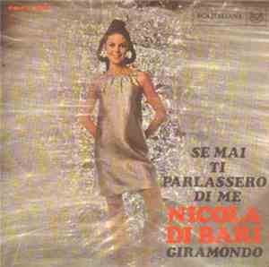 Nicola Di Bari - Se Mai Ti Parlassero Di Me / Giramondo