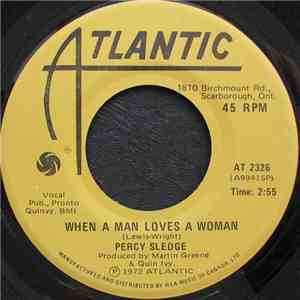 Percy Sledge - When A Man Loves A Woman / Love Me Like You Mean It