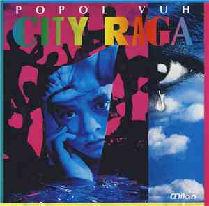 Popol Vuh - City Raga