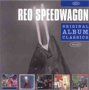 REO Speedwagon - Original Album Classics