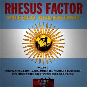 Rhesus Factor - Pueblo Argentino