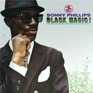 Sonny Phillips - Black Magic!