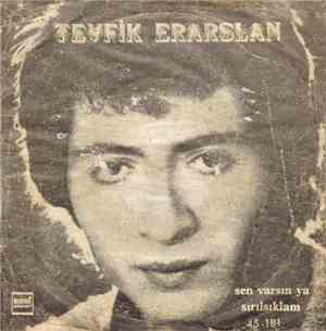 Tevfik Erarslan - Sen Varsin Ya / Sirilsiklam