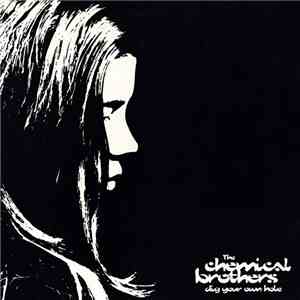 The Chemical Brothers - Dig Your Own Hole