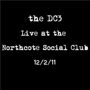 The DC3 - Live At The Northcote Social Club 12/2/11