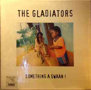 The Gladiators - Something A Gwaan!