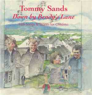 Tommy Sands  - Down By Bendy's Lane