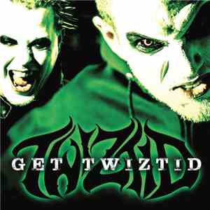 Twiztid - Get Twiztid
