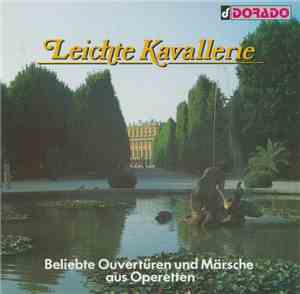 Various - Leichte Kavallerie (Beliebte Ouvertüren Und Märsche Aus Operetten ...