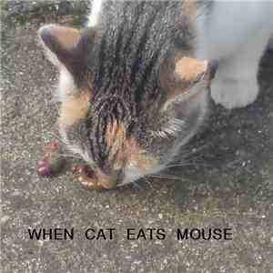 Various - When Cat Eats Mouse