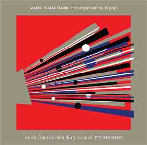 Various - Zang Tuum Tumb The Organization Of Pop (Music From The First Thir ...