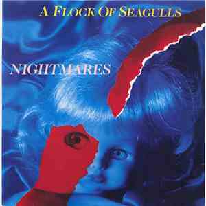 A Flock Of Seagulls - Nightmares
