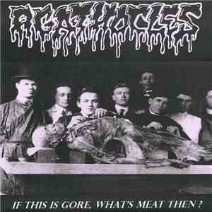 Agathocles - If This Is Gore, What's Meat Then?
