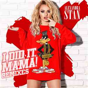 Alexandra Stan - I Did It, Mama! (Remixes)