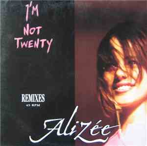 Alizée - I'm Not Twenty (Remixes)