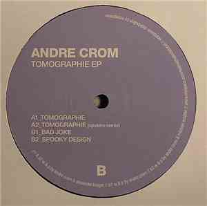 Andre Crom - Tomographie EP