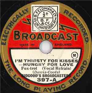 Bidgood's Broadcasters - I'm Thirsty For Kisses - Hungry For Love / Marie