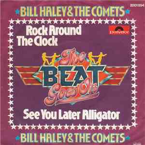 Bill Haley & The Comets - Rock Around The Clock / See You Later Alligator