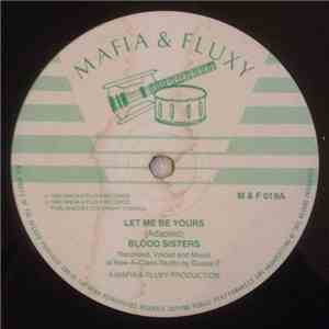 Blood Sisters / Gussie P. Meets Mafia & Fluxy - Let Me Be Yours / Manslaugh ...