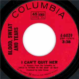 Blood, Sweat And Tears - I Can't Quit Her