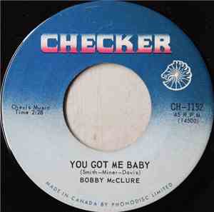 Bobby McClure - You Got Me Baby / Peak Of Love